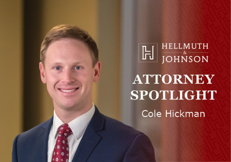 Attorney Spotlight: Cole Hickman - Hellmuth & Johnson